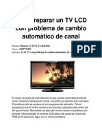 Como Reparar Un TV LCD Con Problema de Cambio Automatico de Canal