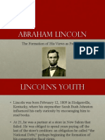 Abraham Lincoln: The Formation of His Views As President