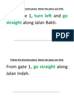 From Gate 1, and Along Jalan Bakti.: Turn Left Go Straight