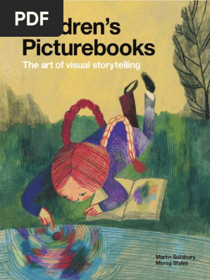 Childrens Picturebooks the Art of Visual Storytelling by Martin Salisbury Morag Styles