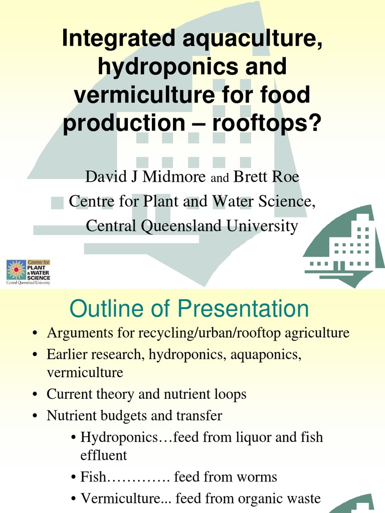 Integrated Aquaculture, Hydroponics and Vermiculture For Rooftop Food Production Central
