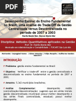 Trade Off Gestao Centralizada x Descentralizada - proposta de resultados.pptx