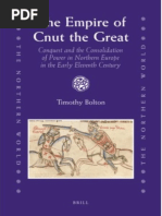 Bolton, Timothy - The Empire of Cnut the Great Conquest and the Consolidation of Power in Northern Europe in the Early Eleventh Century  (reup 6.21.10).pdf