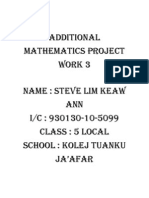 Additional Mathematics Project Work 3 Name: Steve Lim Keaw Ann I/C: 930130-10-5099 Class: 5 Local School: Kolej Tuanku Ja'afar