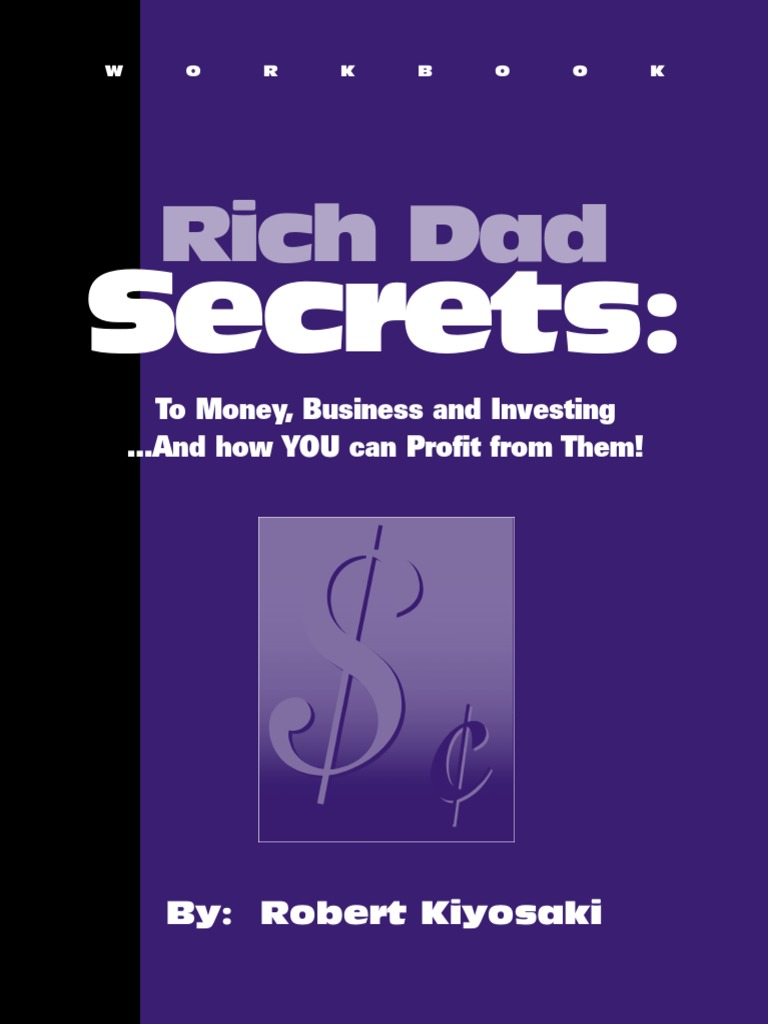 Robert Kiyosaki - Rich Dad Secrets PDF | PDF | Rich Dad | Investing