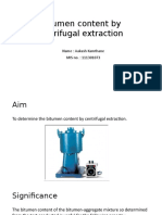 Bitumen Content by Centrifugal Extraction: Name: Aakash Kamthane MIS No.: 111301073