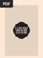 Download I Can Haz YouTube Culture by EmbassyGallery SN35347481 doc pdf
