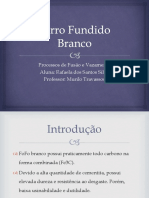 Ferro Fundido Branco