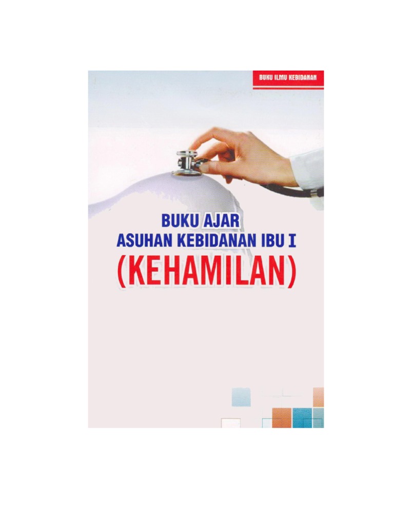 Buku Ajar Asuhan Kebidanan Ibu i Kehamilan Buku Ajar Asuhan Kebidanan Ibu i Kehamilan