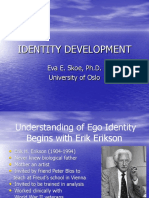 Identity Development: Eva E. Skoe, Ph.D. University of Oslo