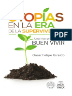 Giraldo, Omar Felipe - UTOPÍAS EN LA ERA DE LA SUPERVIVENCIA  UNA INTERPRETACIÓN DEL BUEN VIVIR.pdf