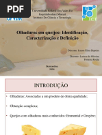 Olhaduras em queijos