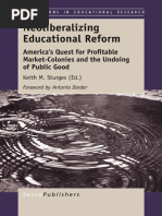 Keith M. Sturges Eds. Neoliberalizing Educational Reform America's Quest For Profitable Market-Colonies and The Undoing of Public Good