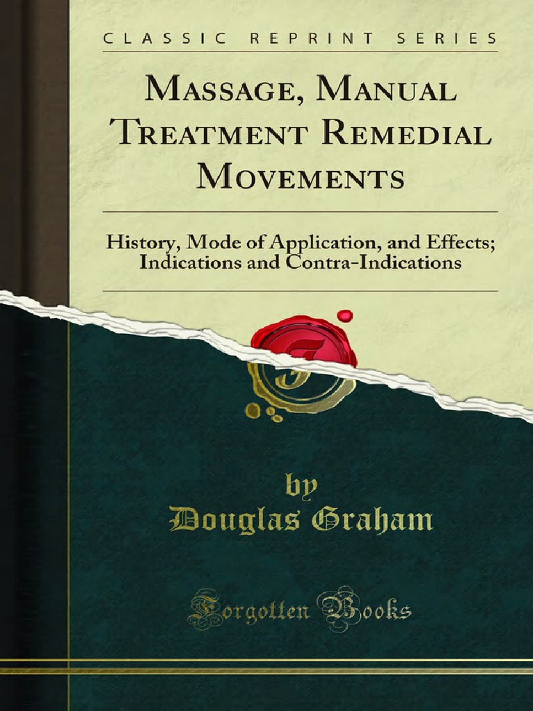 Massage Manual Treatment Remedial Movements History Mode of 1000395094 ...