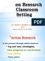 Action Research in Classroom Setting: By: Susan T. Aparejo, Ph.D. 2015