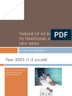 Timeline of My Exposure To Traditional Media and New Media: By: Mary Joy Labrague