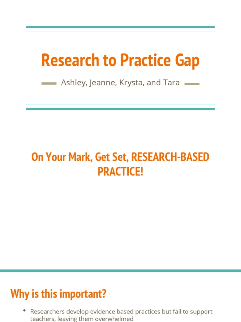 Research To Practice Gap Presentation Pdf Action Research Cognition