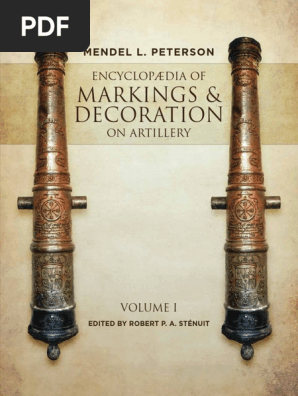 Encyclopaedia Of Markings And Decoration On Artillery Vol 1