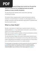 The Case Study Research Design Have Evolved Over The Past Few Years As A Useful Tool For Investigating Trends and Specific Situations in Many Scientific Disciplines