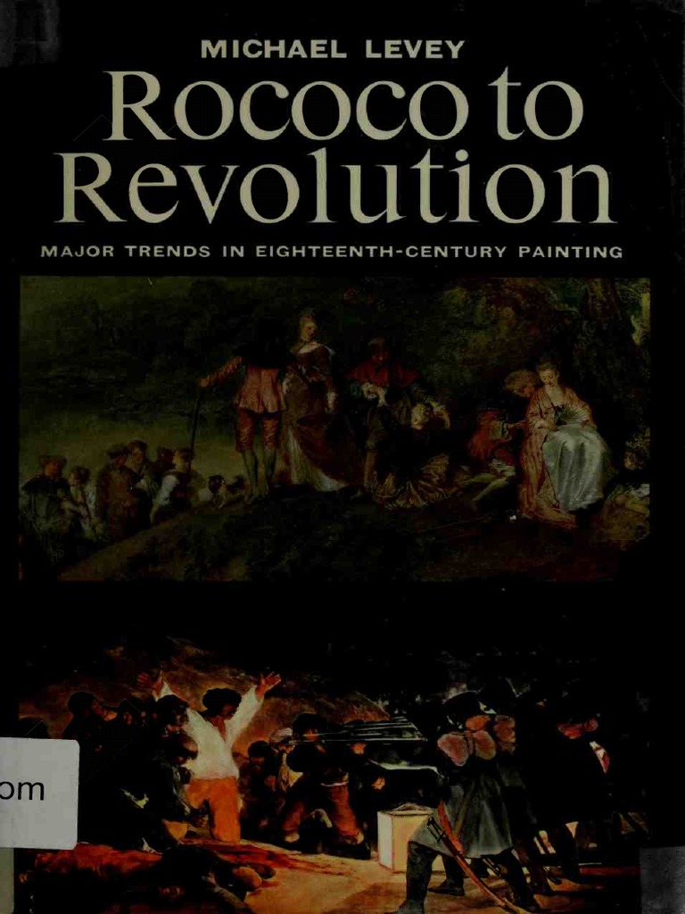 Rococo To Revolution Major Trends In Xviii Century Painting Art Ebook Pdf Pdf Paintings Science