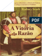 A Vitória Da Razão - Como o Cristianismo Gerou A Liberdade Os Direitos Do Homem o Capitalismo e o Sucesso Do Ocidente Rodney Stark