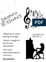 Beginners in Piano Playing of All Ages Music Is Taught To Be Fun and Educational For More Information Please Call Me at