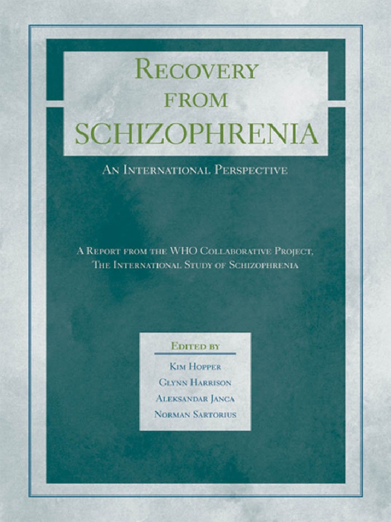 Recovery From Schizophrenia An International Perspective A Report From