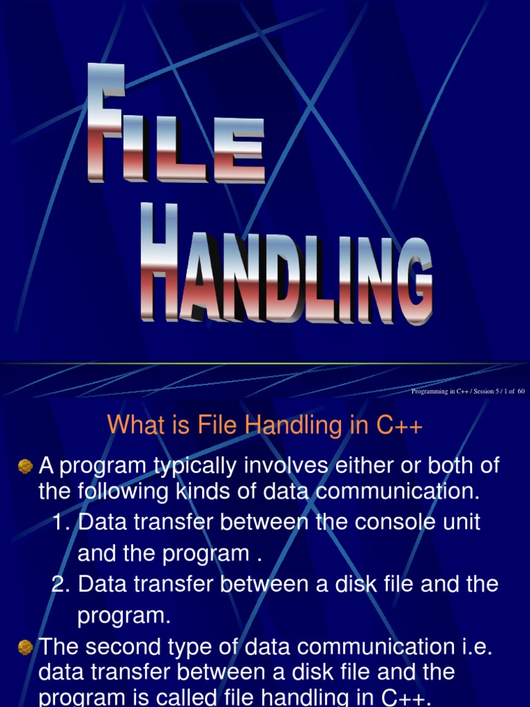 An Introduction to File Handling in C++ Streams, Classes, and the Five