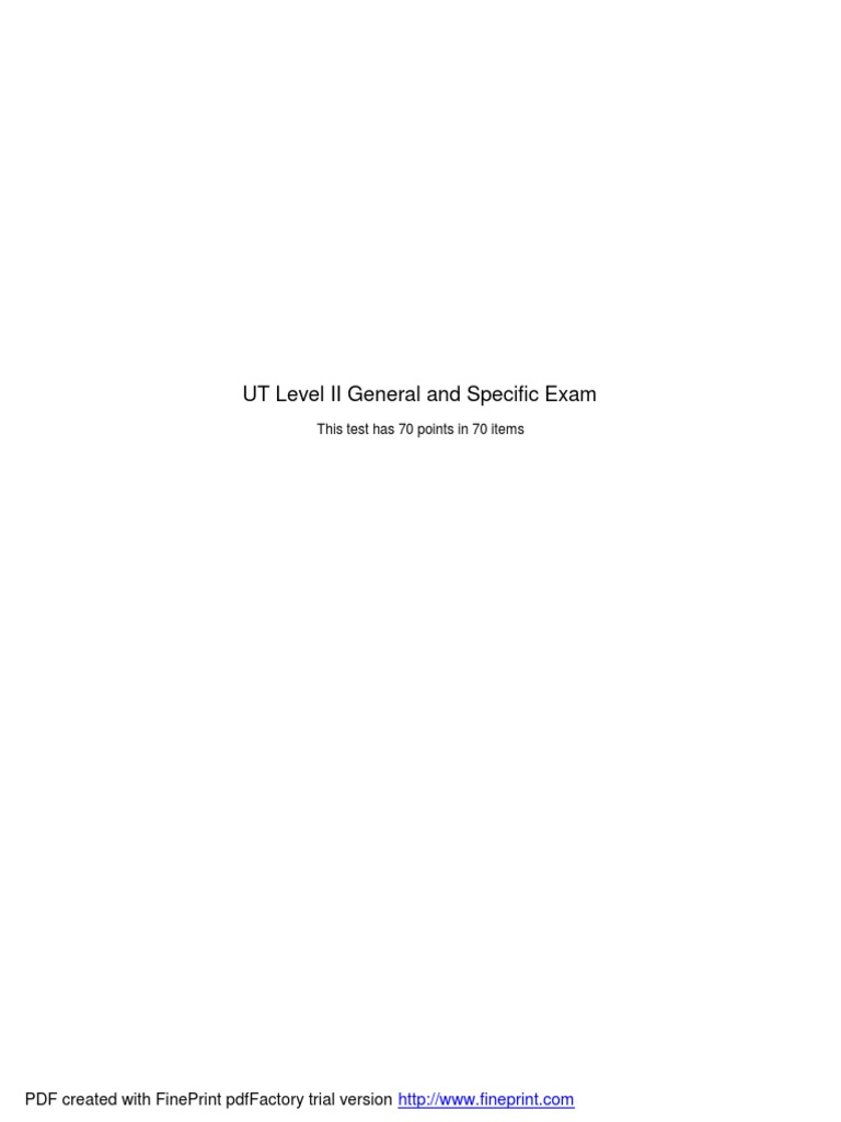 UT Level II General and Specific Exam: This Test Has 70 Points in 70 ...