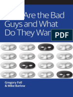 Who Are the Bad Guys and What Do They Want