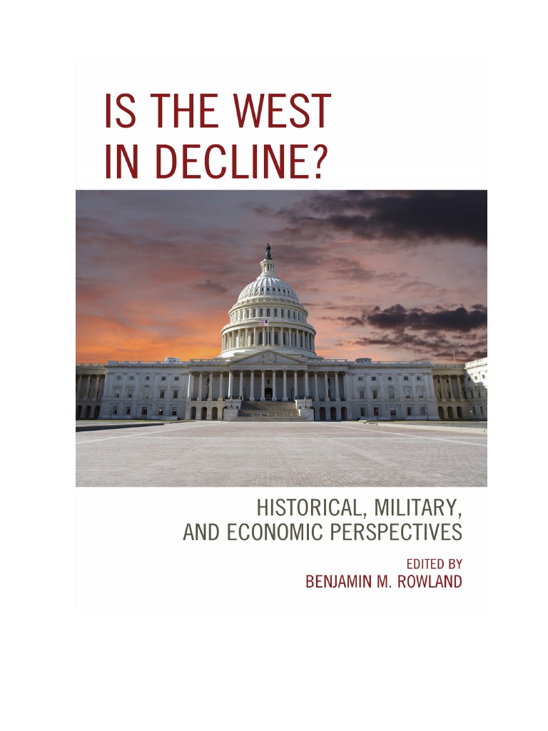 Is The West In Decline Historical Military And Economic - 