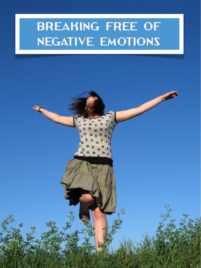 Breaking Free of Negative Emotions pdf Anger Emotions