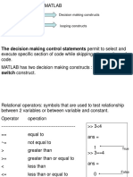 Control Statements in MATLAB: The Decision Making Control Statements Permit To Select and
