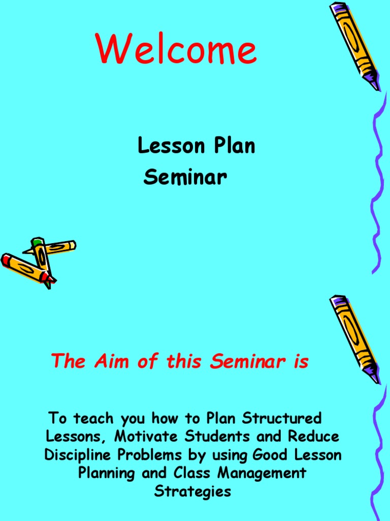 Welcome: Lesson Plan Seminar | PDF | Lesson Plan | Educational Assessment