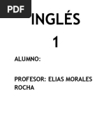 Inglés 1: Alumno: Profesor: Elias Morales Rocha