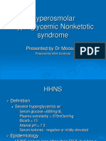 Hyperosmolar Hyperglycemic Nonketotic Syndrome: Presented by DR Moosally