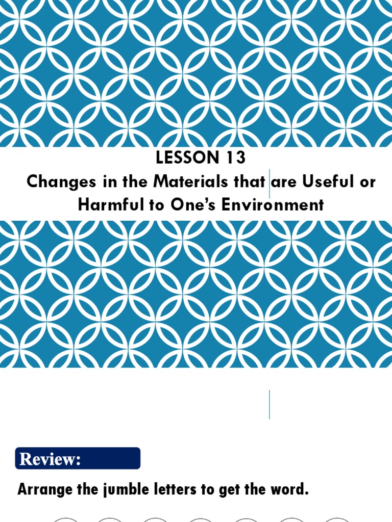 LESSON 13 changes that cause harmful and useful to the environment