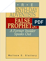 Wallace D. Slattery - Are Seventh-Day Adventists False Prophets?: A Former Insider Speaks Out