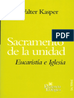 Sacramento de La Unidad. Eucaristía e Iglesia - Walter Kasper