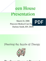 Green House Presentation: March 24, 2006 Pinecrest Medical Care Facility Darlene Smith, RN, DON