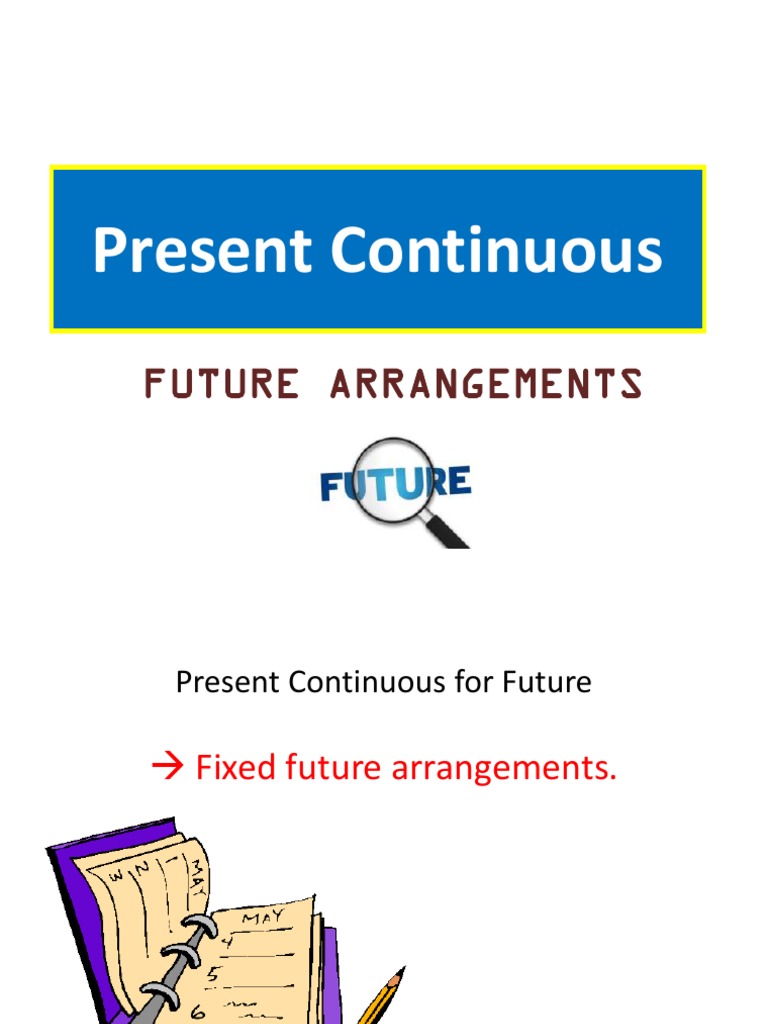 Present Continuous For Future | PDF | Language Arts & Discipline |  Self-Improvement