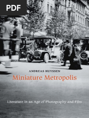 Andreas Huyssen Miniature Metropolis Literature In An Age Of - 