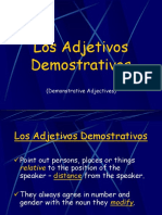 Los Adjetivos Demostrativos: (Demonstrative Adjectives)
