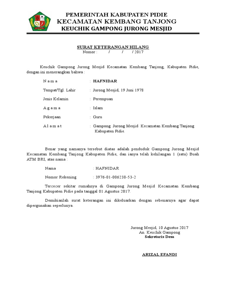 Surat Keterangan Hilang Doc Sedangkan orang terdekat yang juga bisamembuat surat pernyataan kehilangan ialah Kepala Desa ataupun RT anda tergantung dengan barang atau dokumen apa yang hilang.