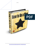 How To Be A Man - Masculinity, Manliness, Manhood and Being A Man by Broderick Boyd