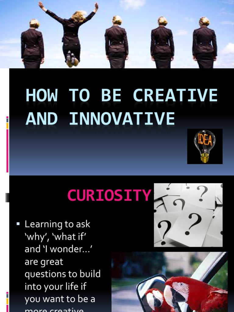How To Be Creative | PDF | Career & Growth | Self-Improvement