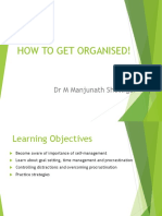 How To Get Organised!: DR M Manjunath Shettigar
