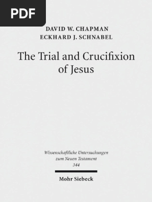 The Trial And Crucifixion Of Jesus Texts And Commentary - 
