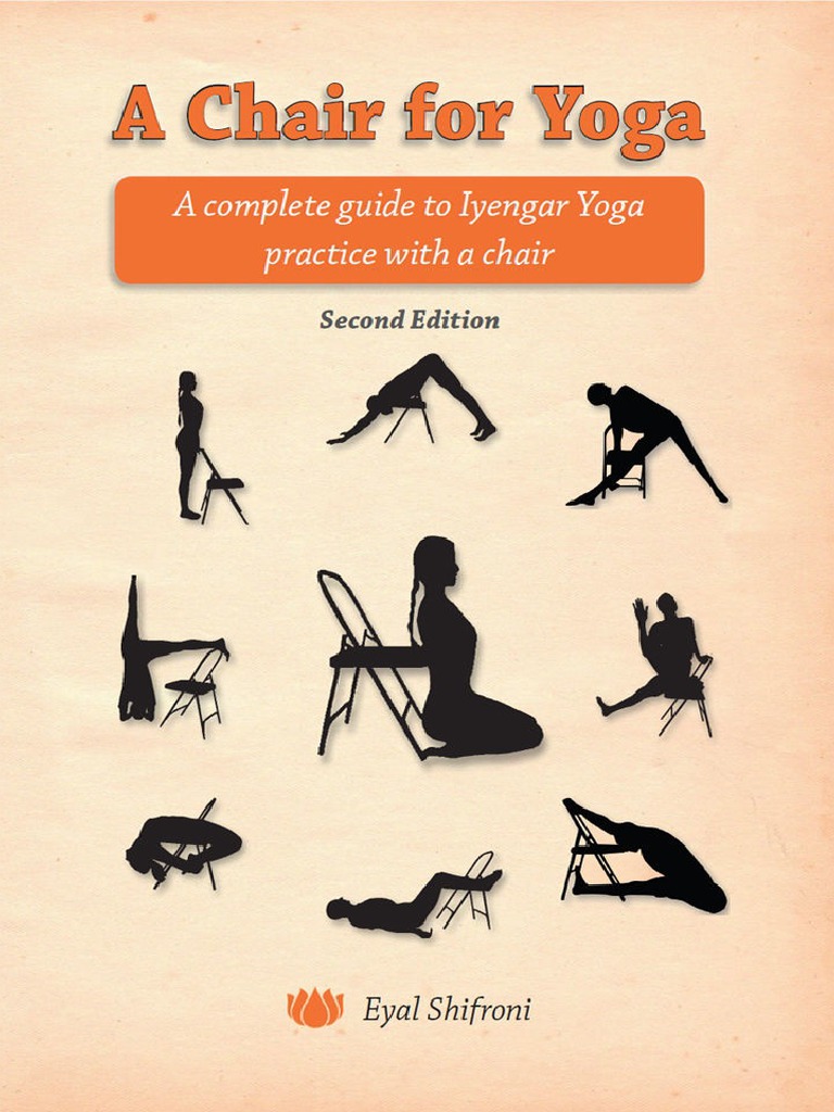 A Chair For Yoga A Complete Gu Eyal Shifroni PDF Chair Asana