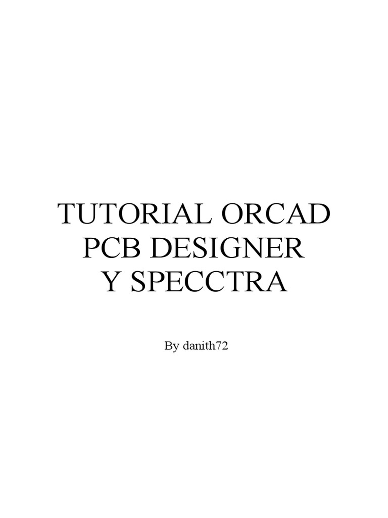 Tutorial Orcad PCB Designer (PCB Editor y Specctra) PDF | PDF